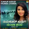 About Tumkur Hudugi Thumba Chanda Song