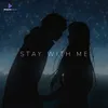 Stay With Me