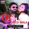 About Dj Disco Wala Song