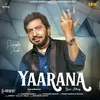 About Yaarana Song