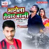 About Bhagela Taiyar Bani Song