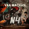 About Vaa Machan (From N4) Song