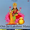 About Om Jai Lakshmi Mata Song
