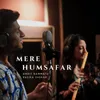 About Mere Humsafar (feat. Rasika Shekar) Song