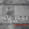 About Never Forget 1984 Song