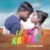 About Lachki Kamar Song