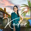 About Kadar Kyo Ni Krda Song