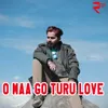 About O Maa Go Turu Love Song