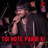 About Tui Hote Parbi Ki Song