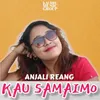 About Kau Samaimo Song