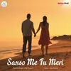 About Sanso Me Tu Meri Song