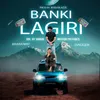 About Banki Lagiri Song