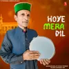About Hoye Mera Dil Song