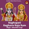 About Raghupati Raghava Raja�Ram Song