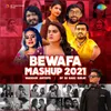 Bewafa Mashup 2021