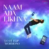 About Naam Ada Likhna (Lo-Fi Flip) Song