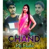 About Chand Pe Flat Song