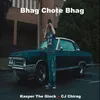 About Bhag Chote Bhag Song