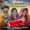 About Banka Subedaar Song