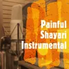 About Painful Shayari Instrumental Song
