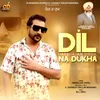 About Dil Na Dukha Song