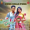 Enna Solla Pora