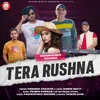 About Tera Rushna Song