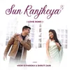 About Sun Ranjheya (Love Song) Song