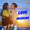 Love Ke Mashine