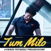 About Tum Milo Song