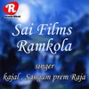 About Sai Films Ramkola Song