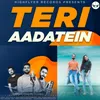 About Teri Aadatein Song