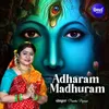 Adharam Madhuram