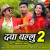 About Daba Ballu 2 Song