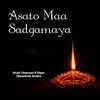 Asato Maa Sadgamaya