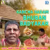 About Kancha Badam Bhuban Badyakar Song