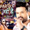 About Party Ho Rahi Hai Song