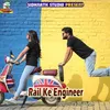 About Rail Ke Engineer Song