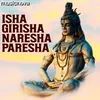 About Shiv Stuti - Isha Girisha Naresha Paresha Song