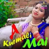 About A Kurmali Mai Song