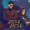 About Mithi Mithi Song