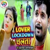 About Lover Lockdown Chalata Song
