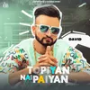 About Topiyan Nai Paiyan Song