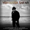 About Yeh Kaisa Safar Song
