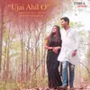 About Ujai Ahil O Song