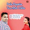 About Patla Dupatta Tera Muh Dikhe Song