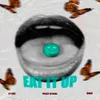 About Eat It Up Song