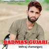 About Badmas Gujari Song