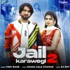 About Jail Karawegi 2 Song