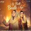 About Aj Rutt Badli Aa Song